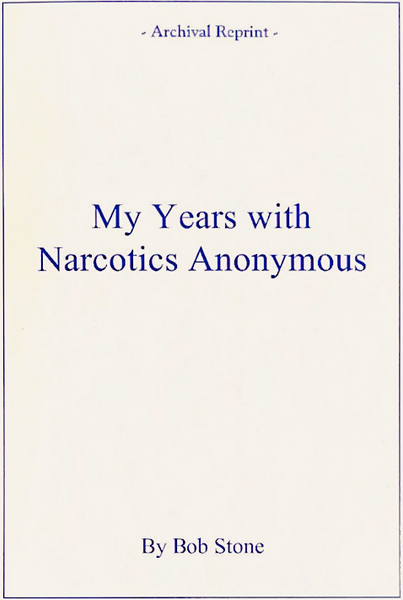 My Years with Narcotics Anonymous (Soft Cover)