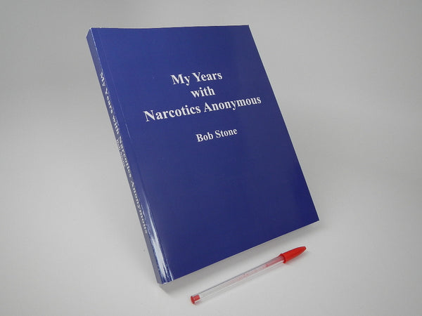 My Years with Narcotics Anonymous (Large Soft Cover)